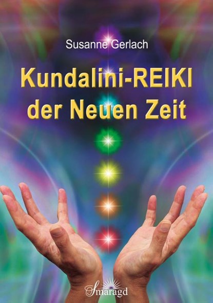 Kundalini-REIKI der Neuen Zeit, Susanne Gerlach - Paperback - 9783955311858