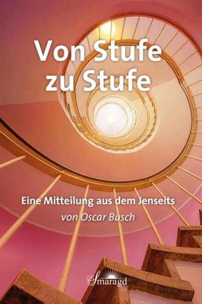 Von Stufe zu Stufe, Oscar Busch - Paperback - 9783955312107