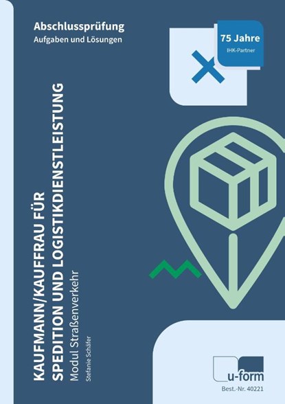 Kaufmann/Kauffrau für Spedition und Logistikdienstleistung - Modul Straßenverkehr, Stefanie Schäfer - Paperback - 9783955324063