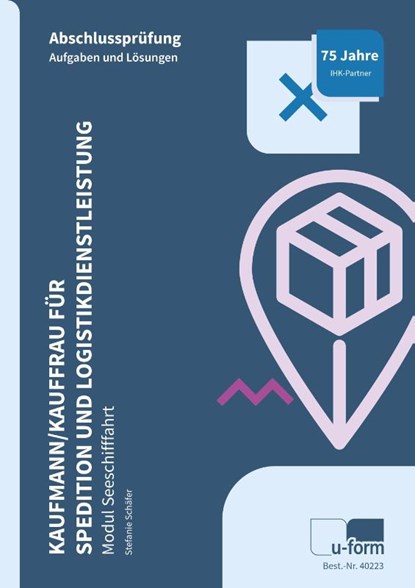 Kaufmann/Kauffrau für Spedition und Logistikdienstleistung - Modul Seeschifffahrt, Stefanie Schäfer - Paperback - 9783955324087
