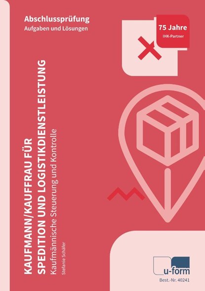 Kaufmann/Kauffrau für Spedition und Logistikdienstleistung - Kaufmännische Steuerung und Kontrolle, Stefanie Schäfer - Paperback - 9783955324117