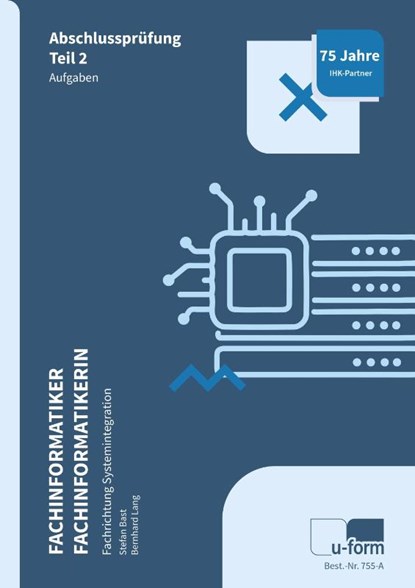 Fachinformatiker Systemintegration. Prüfungstrainer, Stefan Bast ; Bernhard Lang - Paperback - 9783955327552