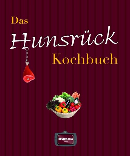 Das Hunsrück Kochbuch, niet bekend - Gebonden - 9783955401658