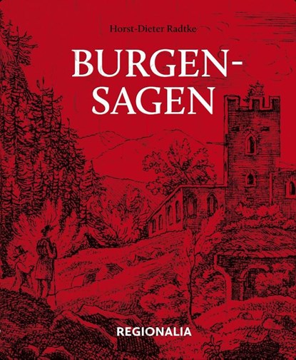 Burgensagen, Horst-Dieter Radke - Gebonden - 9783955403102
