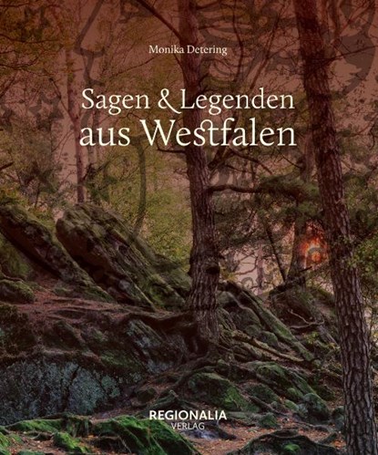 Sagen und Legenden aus Westfalen, Monika Detering - Gebonden - 9783955403553