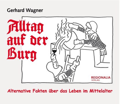 Alltag auf der Burg, Gerhard Wagner - Paperback - 9783955403713