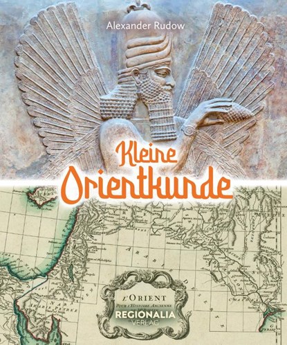 Kleine Orientkunde, Alexander Rudow - Gebonden - 9783955404499