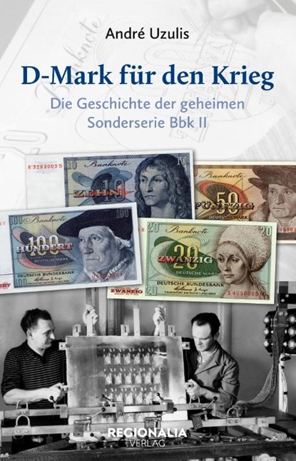 D-Mark für den Krieg, André Uzulis - Gebonden - 9783955404628