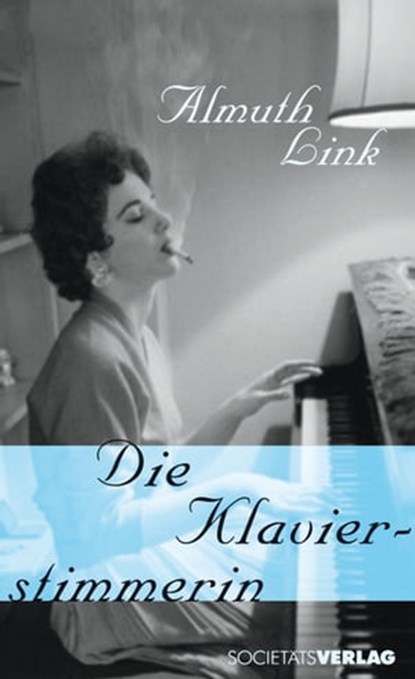 Die Klavierstimmerin, Almuth Link - Ebook - 9783955421410