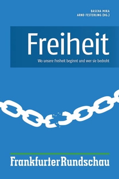 Freiheit, Arnd Festerling ; Bascha Mika - Ebook - 9783955422387