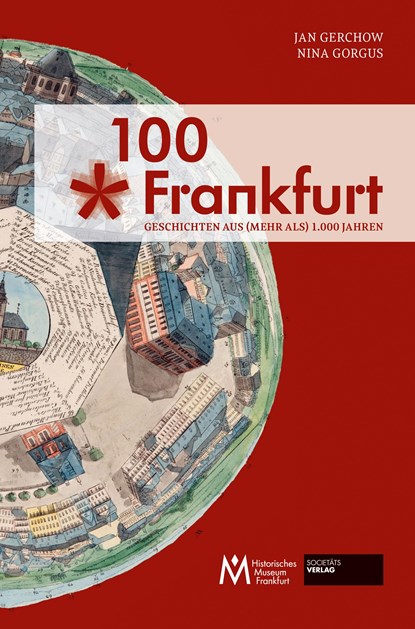 100 x Frankfurt, Jan Gerchow ;  Nina Gorgus - Gebonden - 9783955422622