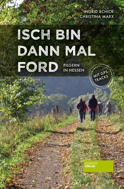 Isch bin dann mal ford, Ingrid Schick - Paperback - 9783955423711