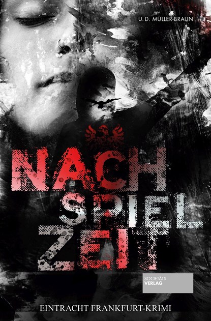 Nachspielzeit, Dana Müller-Braun ;  Ulrich Müller-Braun - Paperback - 9783955423827