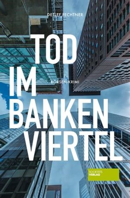 Tod im Bankenviertel, Detlef Fechtner - Ebook - 9783955423957