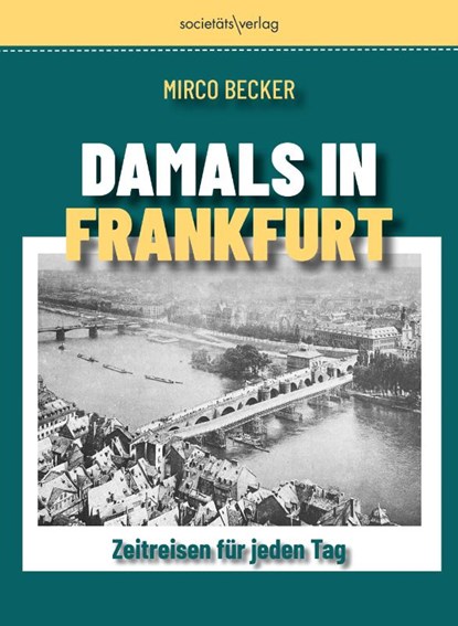 Damals in Frankfurt, Mirco Becker - Paperback - 9783955424565