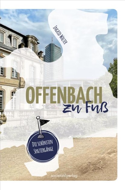 Offenbach zu Fuß, Ingrid Walter - Paperback - 9783955424879