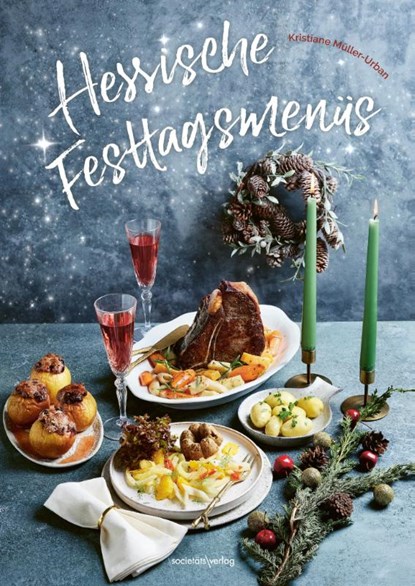 Hessische Festtagsmenüs, Kristiane Müller-Urban - Gebonden - 9783955425203