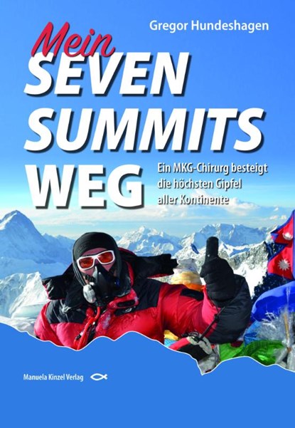 Mein SEVEN SUMMITS WEG, Gregor Hundeshagen - Gebonden - 9783955440725