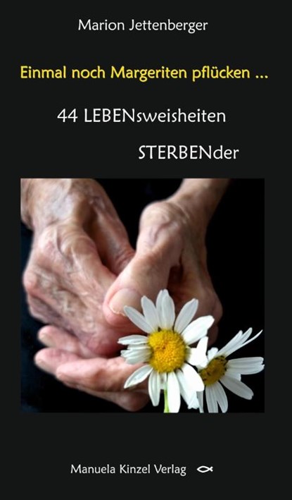 Einmal noch Margeriten pflücken ..., Marion Jettenberger - Paperback - 9783955441227