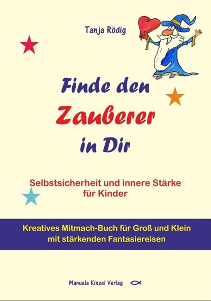 Finde den Zauberer in Dir, Tanja Rödig - Paperback - 9783955441517