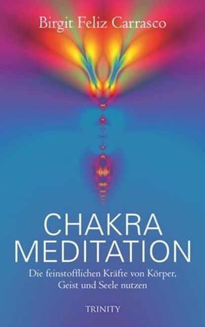 Chakra Meditation, Birgit Feliz Carrasco - Ebook - 9783955500108