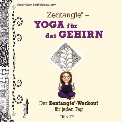 Zentangle® - Yoga für das Gehirn, Sandy Steen Bartholomew - Paperback - 9783955500900