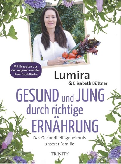 Gesund und jung durch richtige Ernährung, Lumira ; Elisabeth Büttner - Paperback - 9783955501181