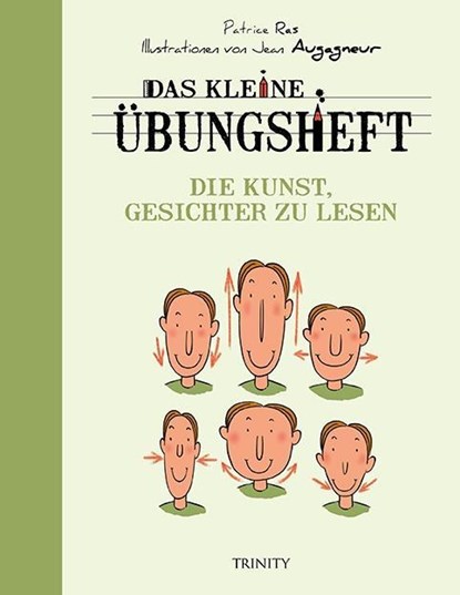 Das kleine Übungsheft - Die Kunst, Gesichter zu lesen, Patrice Ras - Paperback - 9783955502157