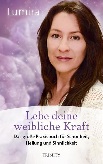 Lebe deine weibliche Kraft, Lumira - Paperback - 9783955502539