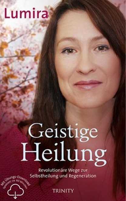 Geistige Heilung, Lumira - Ebook - 9783955503260