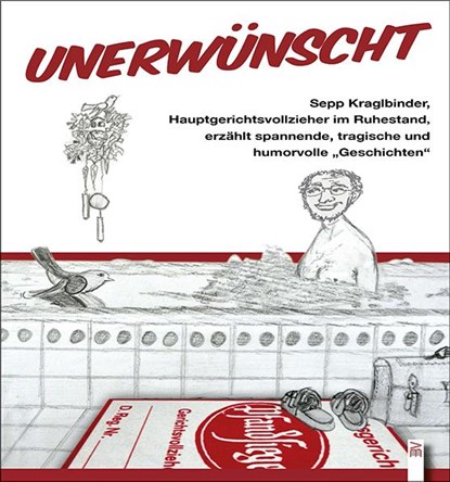 Unerwünscht, Sepp Kraglbinder - Paperback - 9783955511555