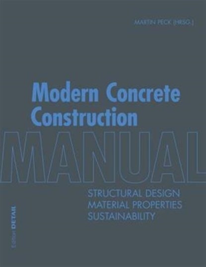 Modern Concrete Construction Manual, Martin Peck - Gebonden - 9783955532055