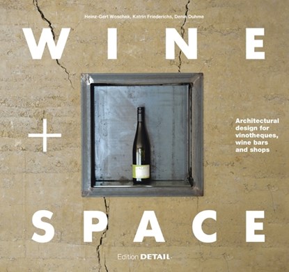 Duhme, D: Wine and Space, DUHME,  Denis ; Friederichs, Katrin - Paperback - 9783955532413