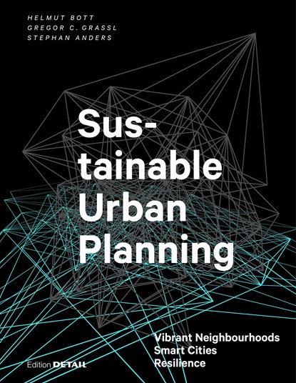 Sustainable Urban Planning, Helmut Bott ; Gregor Grassl ; Stephan Anders - Gebonden - 9783955534622