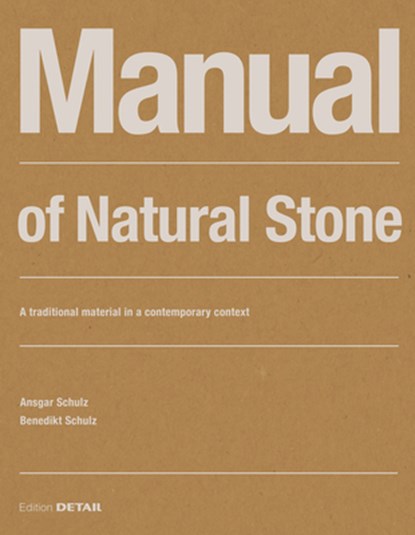 Manual of Natural Stone, Ansgar Schulz ; Benedikt Schulz - Paperback - 9783955535230
