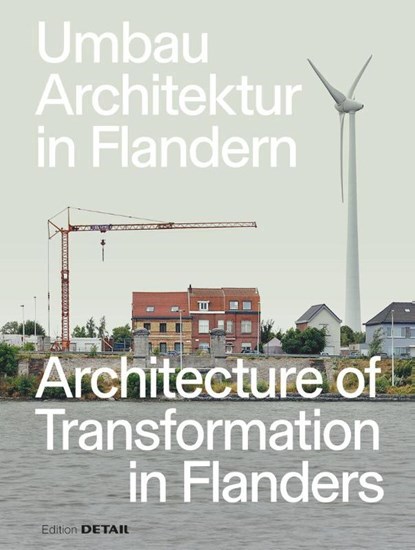 Umbau-Architektur in Flandern / Architecture of Transformation in Flanders, Florian Heilmeyer ; Sandra Hofmeister - Paperback - 9783955536305