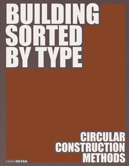 Building Sorted by Type, Dirk Prof. Hebel ; Ludwig Prof. Wappner - Gebonden - 9783955536367