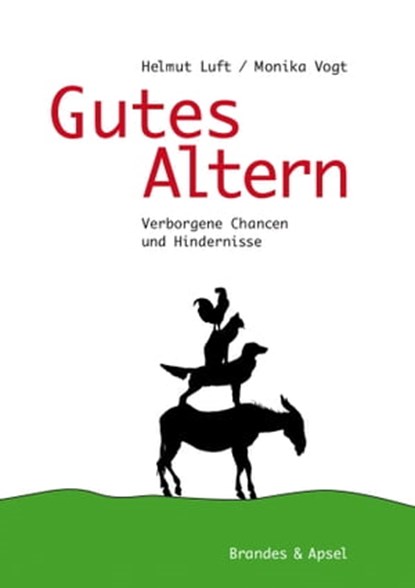 Gutes Altern, Helmut Luft ; Monika Vogt - Ebook - 9783955580742