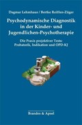 Psychodynamische Diagnostik in der Kinder- und Jugendlichen-Psychotherapie | Lehmhaus, Dagmar ; Reiffen-Züger, Bertke | 