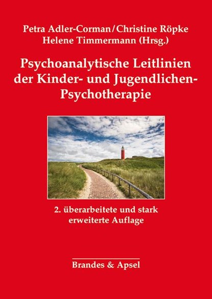 Psychoanalytische Leitlinien der Kinder- und Jugendlichen-Psychotherapie, Petra Adler-Corman ;  Christine Röpke ;  Helene Timmermann - Paperback - 9783955582265
