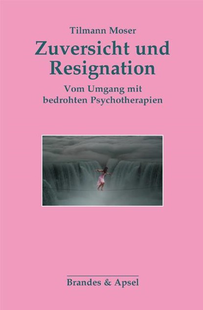 Zuversicht und Resignation, Tilmann Moser - Paperback - 9783955582883