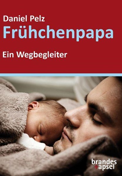 Frühchenpapa, Daniel Pelz - Paperback - 9783955583330