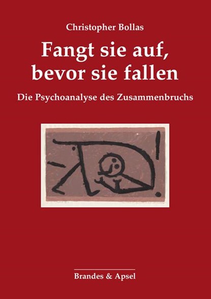 Fangt sie auf, bevor sie fallen, Christopher Bollas - Paperback - 9783955583491
