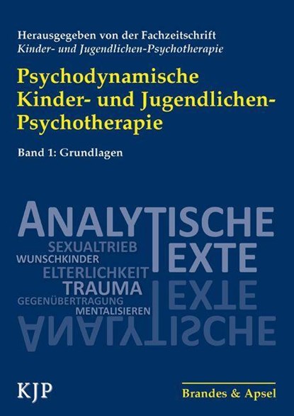 Psychodynamische Kinder- und Jugendlichen-Psychotherapie Band 1, Fachzeitschrift Kinder- und Jugendlichen-Psychotherapie. Fachzeitschrift für Psychoanalyse und Tiefenpsychologie - Paperback - 9783955583651