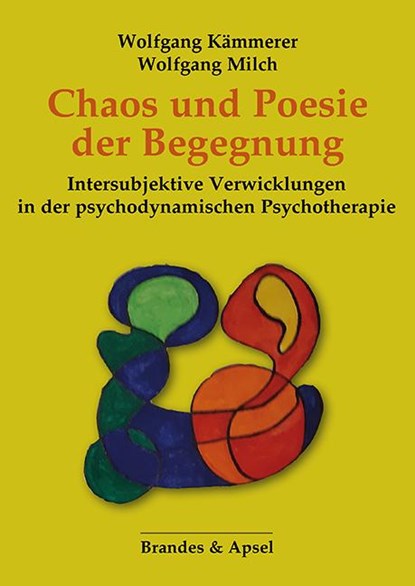 Chaos und Poesie der Begegnung, Wolfgang Kämmerer ; Wolfgang Milch - Gebonden - 9783955584047
