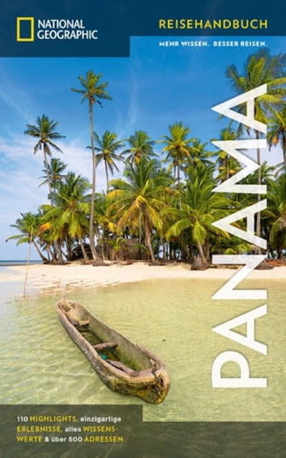 NATIONAL GEOGRAPHIC Reisehandbuch Panama, Oliver Fülling - Ebook - 9783955592967