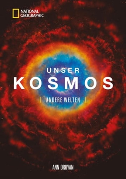 Unser Kosmos. Andere Welten., Ann Druyan - Ebook - 9783955593032