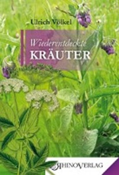Völkel, U: Wiederentdeckte Kräuter, VÖLKEL,  Ulrich - Gebonden - 9783955600600