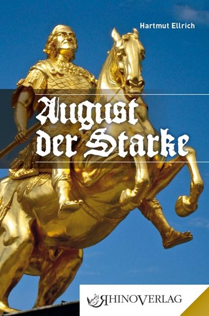 August der Starke, Hartmut Ellrich - Gebonden - 9783955600754