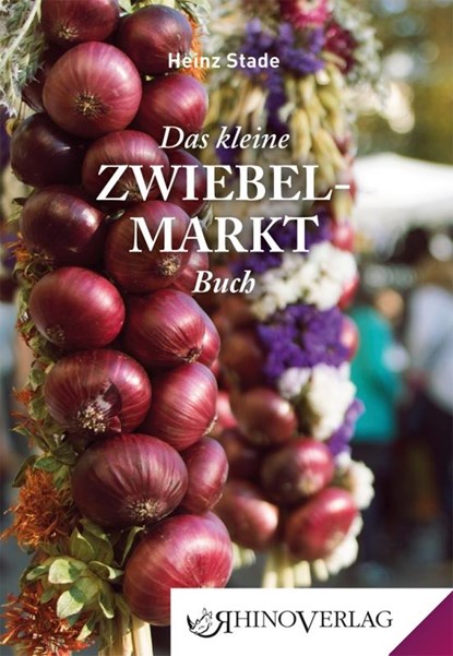 Das kleine Zwiebelmarkt Buch, Heinz Stade - Gebonden - 9783955600990